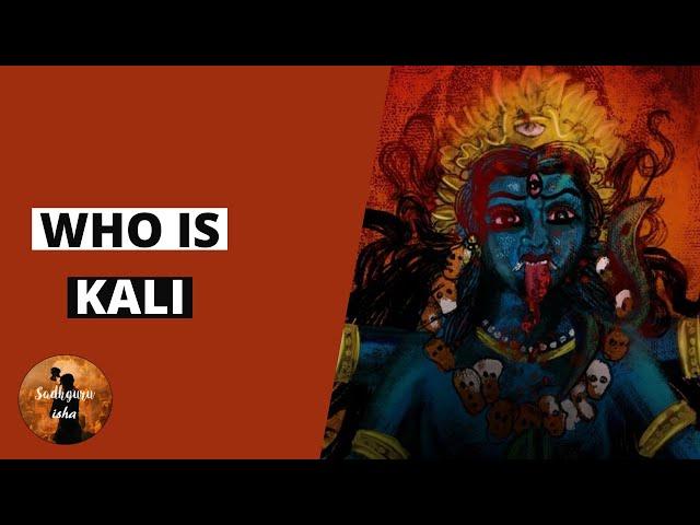 Sadhguru - Kali, The Fierce One | Sadhguru Isha