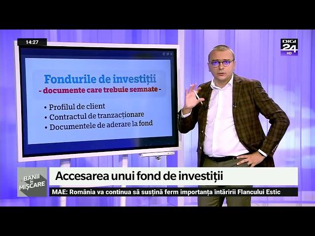 Accesarea unui fond de investiții. Banii în mișcare, Digi24