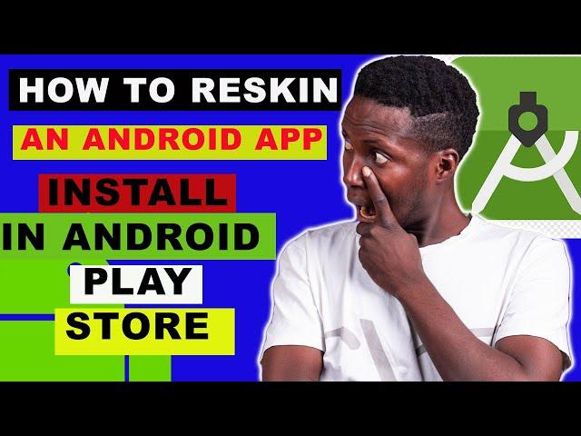 How To Reskin App Source Code In Android Studio| Reskin an Android App Successfully|Free Source Code