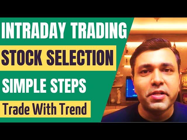 Stock Selection For Day Trading In 7 Simple Steps - Intraday Trading Strategies 