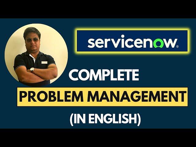 ServiceNow Problem Management Complete Tutorial | Problem Management Demo