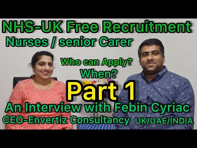 Part 1/NHS UK-Free Recruitment Nurses|senior carer/Interview with Febin Cyriac -Envertiz Consultancy