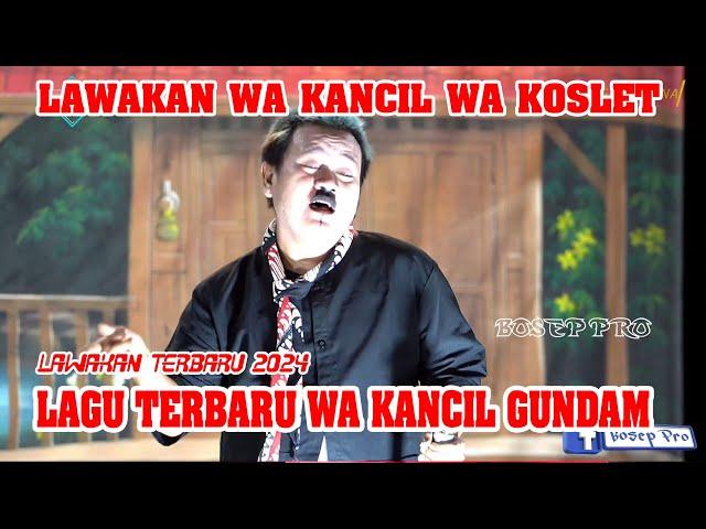 WA KANCIL NEMBANG LAGU BUNDAM || LAWAKAN WA KANCIL LAN WA KOSLET TERBARU