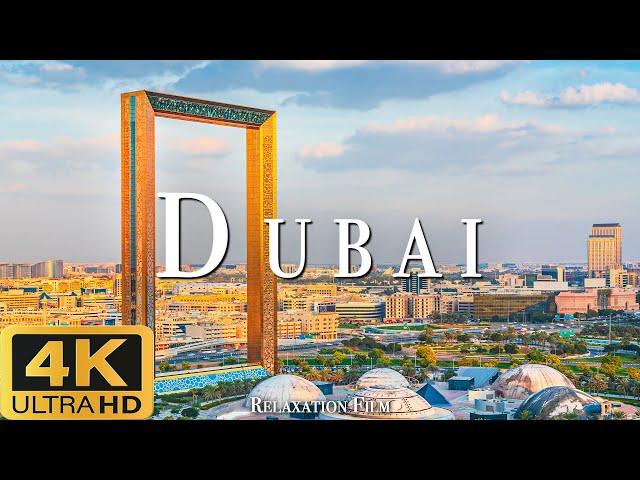 Dubai (4k Ultra HD) - a relaxing landscape film with a cinematic soundtrack