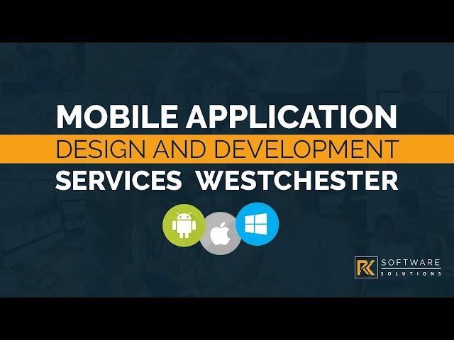 Mobile Application Design and Development Company Westchester  NY | App Development Services