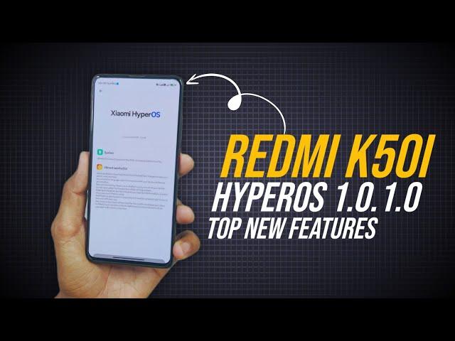 Redmi K50i HyperOS 1.0.1.0 Android 14 Update Full Changelog & Top New Features 