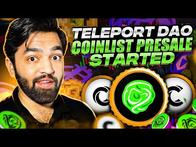 Teleport Dao -Is it worth joining now? - COINLIST Presale Started