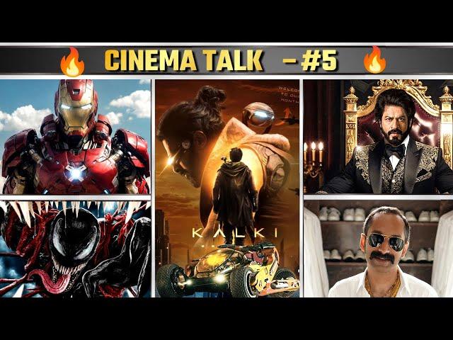 Cinema Talk #5 - Sharukh khan king, Kalki 2898AD , War 2, Iron Man Come Back, Venom 3 Trailer