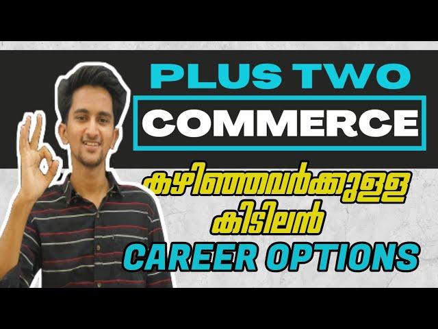 Top 5 Career Options After Plus two Commerce In Malayalam What After Plus two,Salary, Best Courses?