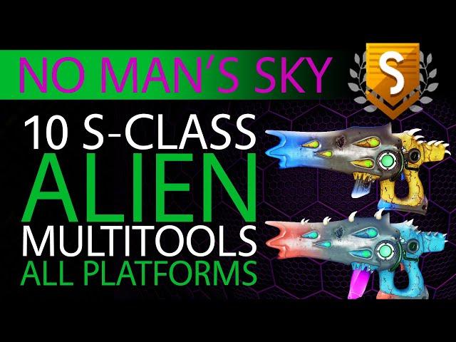 10 EPIC S Class Alien Multitools in No Man's Sky 2019 | PC, PS4, Xbox | Xaine's World NMS