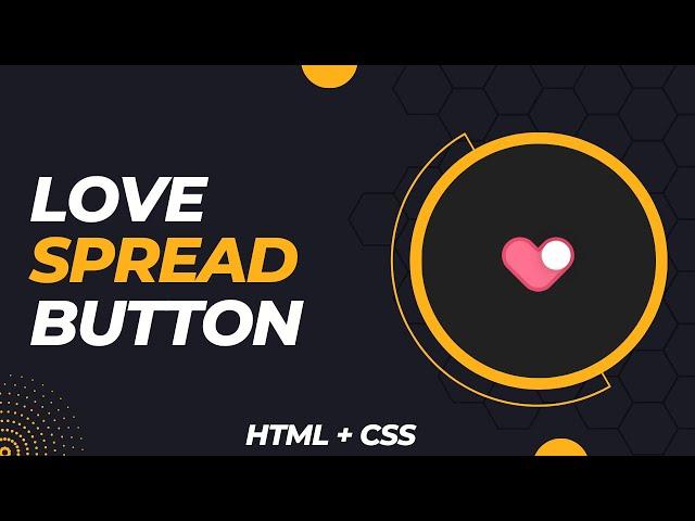 Create a Stunning Love Spread Button with HTML and CSS | Heart-shaped Toggle Animation Tutorial