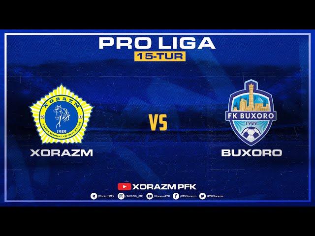 PRO LIGA | XORAZM - BUXORO | 15-tur