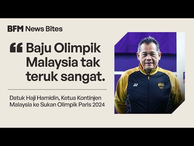 “Baju Olimpik Malaysia tak teruk sangat.”