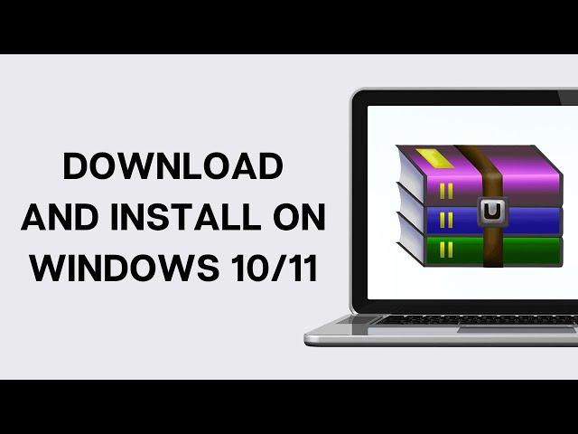 How to Download And Install Winrar on Windows 10 And 11