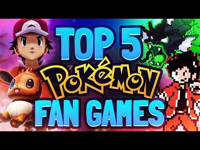 The Top 5 BEST Pokemon Fan Games of 2021!