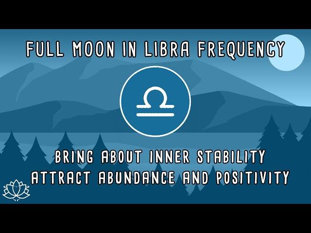  Libra Full Moon March 24th, 25th 2024 | Meditation Music | 444 Hz | Lunar Eclipse  