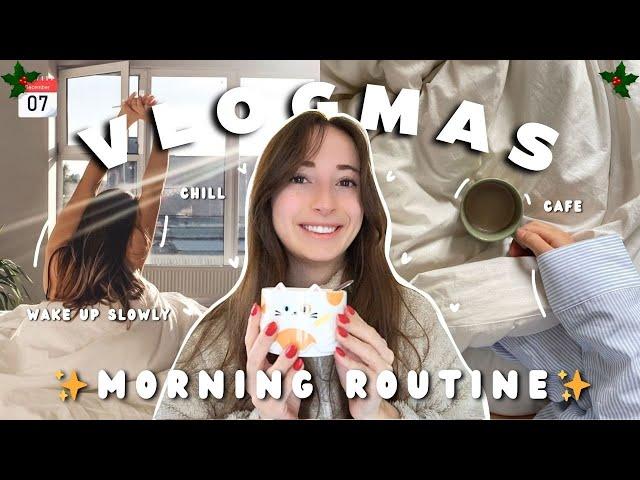 VLOGMAS #7 : MORNING ROUTINE  & SECRET SANTA 