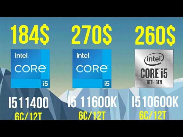 I5 11400 VS I5 11600K VS I5 10600K ON 1080P HOW MUCH THE DIFFERENCE IS BETWEEN GENERATIONS