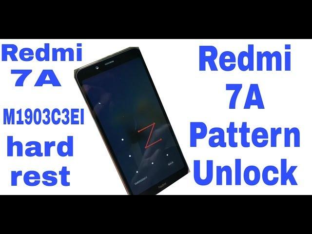 Redmi 7A Hard Rest ( M1903C3EI )