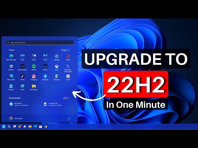 How to Update Windows 11 21H2 to 22H2 — In One Minute!