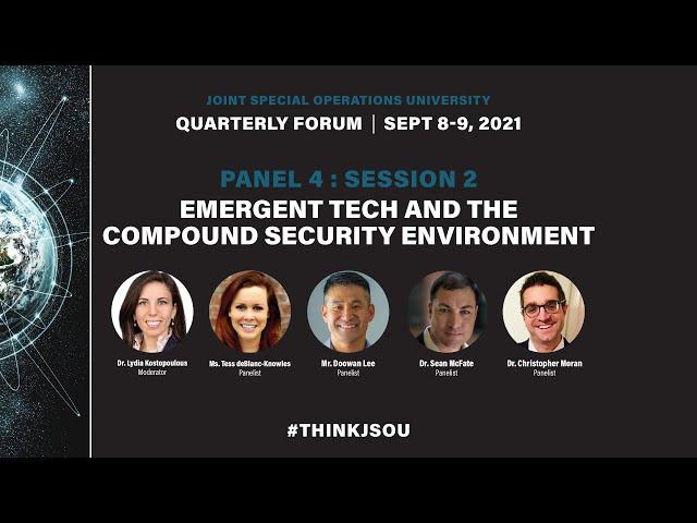 JSOU SOF Q4 Forum 2021 - Panel 4: Emergent Tech and the Compound Security Environment