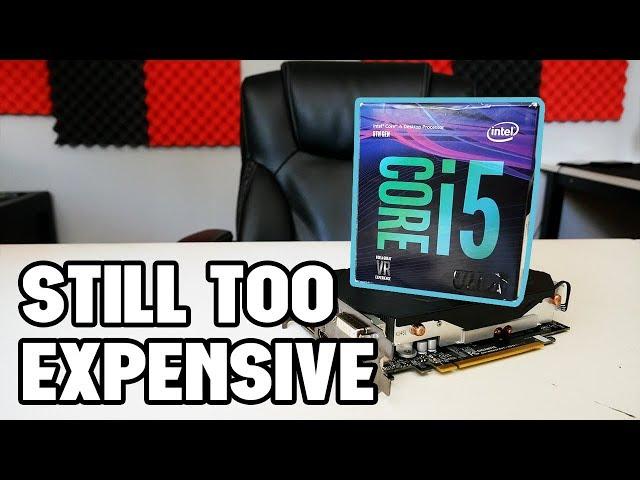 The i5-9400F is Still Too Expensive to Make Sense to Gamers