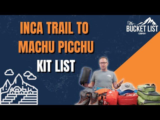 Inca Trail Trek to Machu Picchu Packing List | Equipment List For The Inca Trail Trek | Peru (2024)
