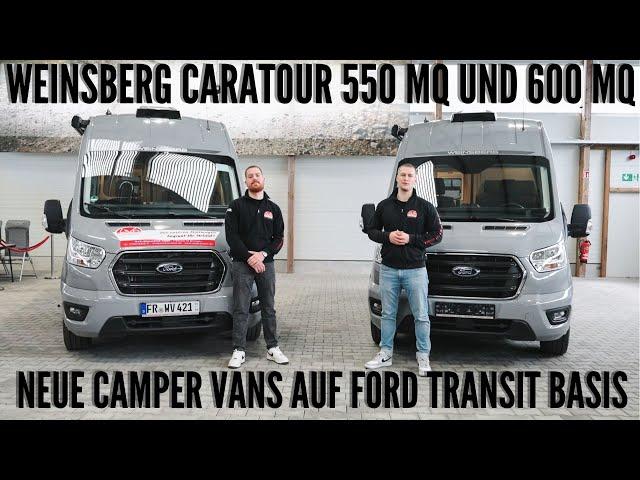 WEINSBERG CARATOUR FORD 550 MQ UND 600 MQ | Der große Vergleich