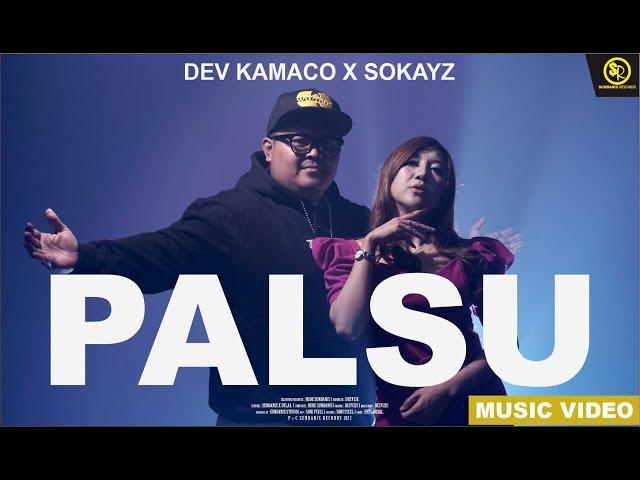 DEV KAMACO X SOKAYZ - PALSU (official music video)