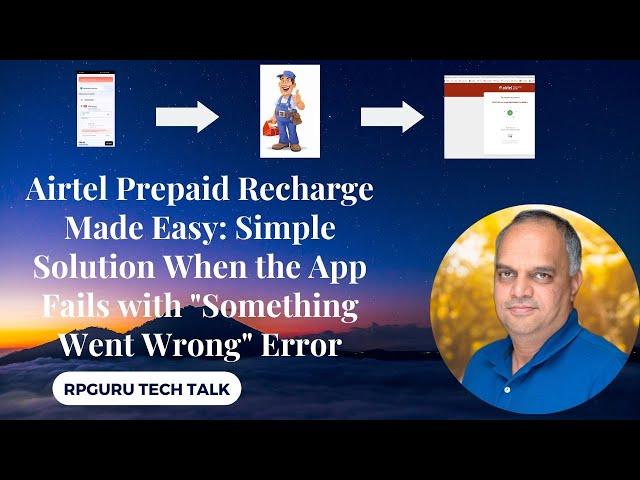 Airtel Prepaid Recharge Simple Solution When the App Fails with "Something Went Wrong" Error