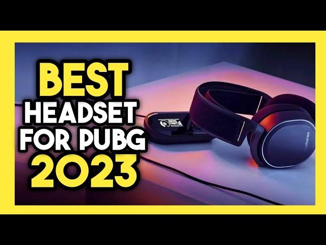 Top 7 Best Headset for PUBG In 2023