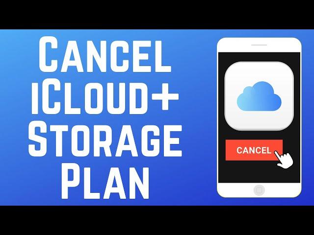 How to Cancel Your iCloud Storage Plan 2024