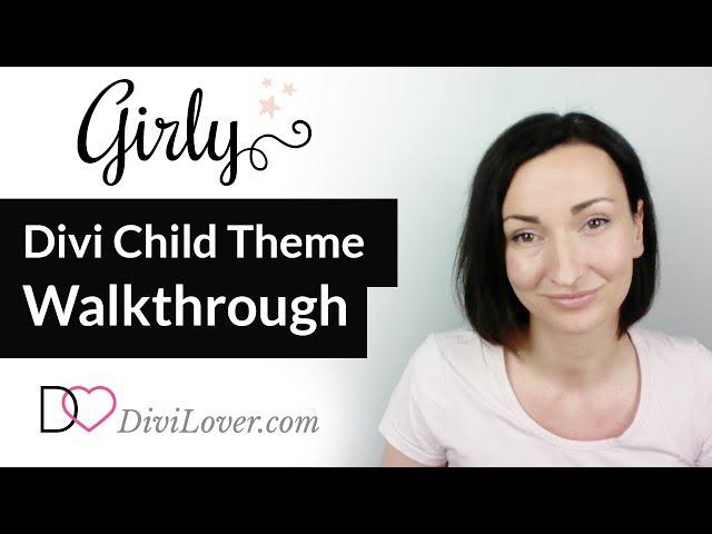 Girly - Feminine Divi Child Theme Walkthrough