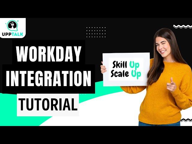 Workday Integration Training | Workday Integration Tutorial | Workday Training | Upptalk