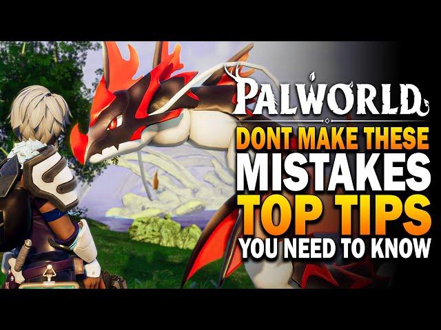 Palworld - Don't Make These Mistakes - Top 12 Tips & Tricks Guide