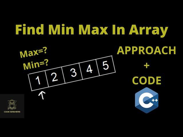 find minimum and maximum value in array C++ | Arrays