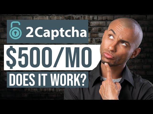 2Captcha Review: Can You Really Earn Money With Captcha Typing Jobs (Honest Opinion)