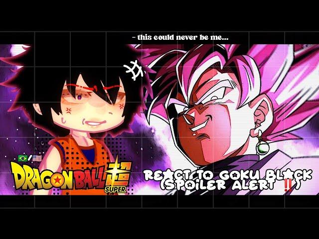 •|Past Dragon Ball react to Goku Black|• GACHA CLUB /