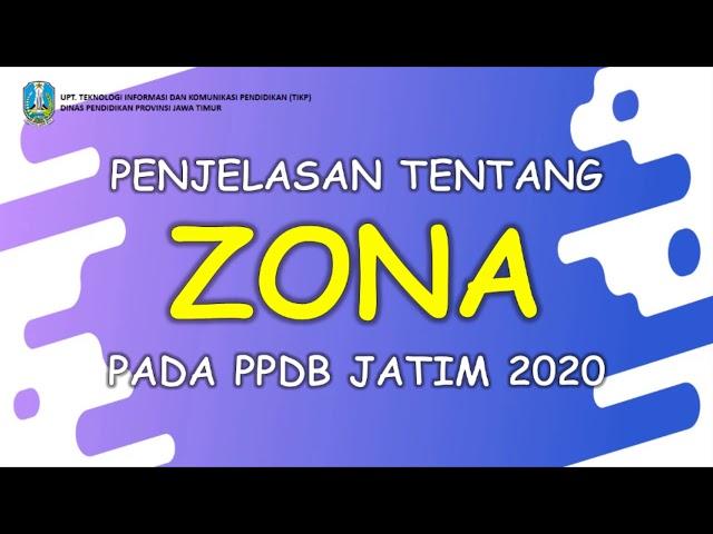 PPDB JATIM 2020 : PENJELASAN TENTANG ZONA