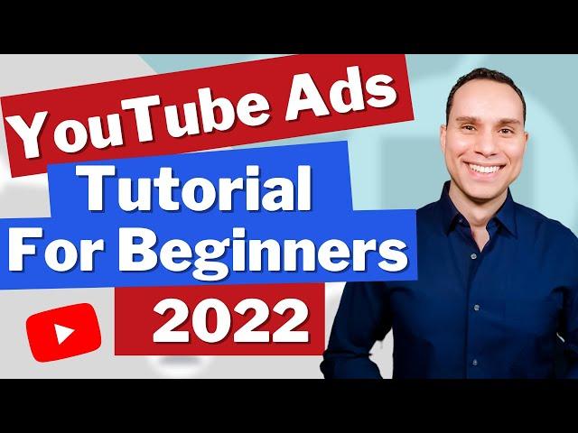 YouTube Ads Tutorial For Beginners: How to Run YouTube Ads (Step-By-Step)