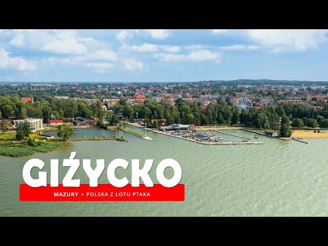 GIŻYCKO z lotu ptaka, Mazury cud natury, Polska   z drona [4K]