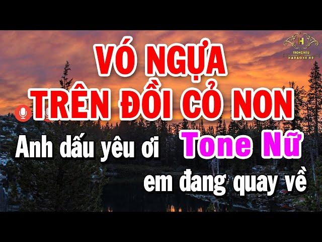 Vó Ngựa Trên Đồi Cỏ Non Karaoke Tone Nữ ( Dm ) Âm Thanh Nhạc Sống Đẳng Cấp | Trọng Hiếu