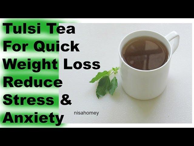 Tulsi Tea For Quick Weight Loss - Holy Basil Tea/Drink To Reduce Stress & Anxiety - Health Benefits
