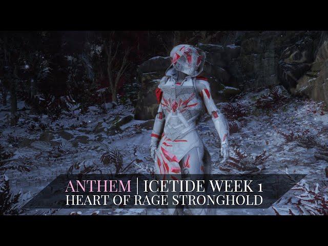 Anthem Icetide Stronghold | Seasonal Heart of Rage Walk-Through | Week 1