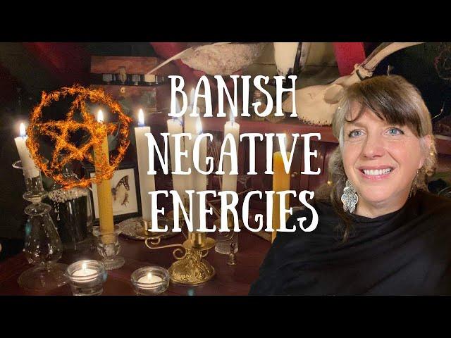 How to Banish Negative Entities: A Step-by-Step Witchcraft Guide