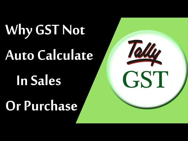 Why GST is Not Auto Calculate In Sales Or Purchase Voucher in Tally ERP 9 (Collab with Vishesh Gyan)