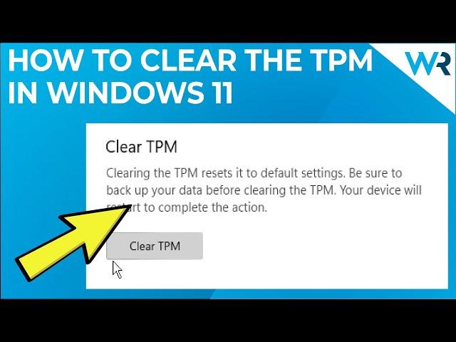 How to clear TPM in Windows 11