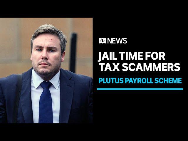 Scammers jailed over $105 million Plutus Payroll tax evasion scheme | ABC News