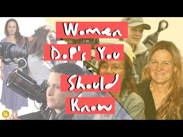 Female Cinematographers You Should Know  | Women Cinematographers in Hollywood 