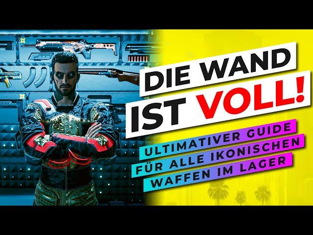 ALLE WAFFEN IM LAGER! ULTIMATIVER GUIDE für alle IKONISCHEN WAFFEN an der Wand in Cyberpunk 2077